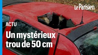 « Un objet venu de l’espace ? » : mystère à Strasbourg, où le toit d’une voiture a été éventré