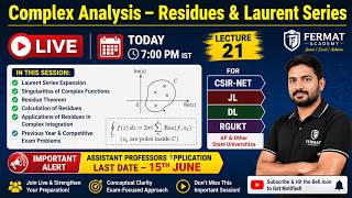 🔴LIVE |Complex Analysis–Residues&Laurent Series | Lecture 21 | CSIR-NET, JL, DL,RGUKT |ASSISTANT PRO