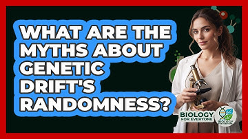 What Are The Myths About Genetic Drift