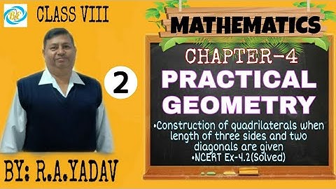 Practical Geometry (LECTURE-2) | CHAPTER-4 | MATHEMATICS | CLASS-8 | By: R.A Yadav
