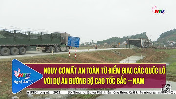 Nguy cơ mất an toàn từ điểm giao các quốc lộ với Dự án Đường bộ cao tốc Bắc – Nam