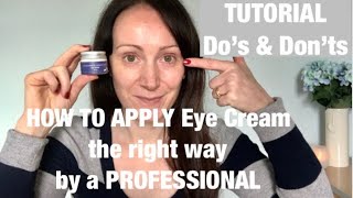 HOW TO APPLY Eye Cream BY A PROFESSIONAL
