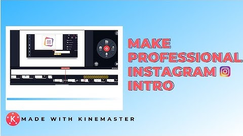 Make Professional Instagram Intro in Kinemaster | How to make Instagram Intro 2021