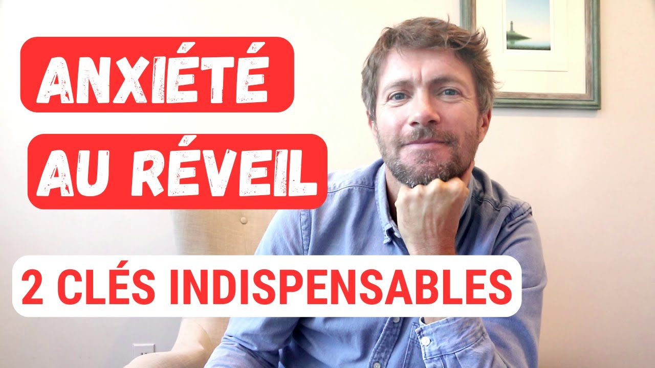 2 clés essentielles pour gérer l'anxiété du matin