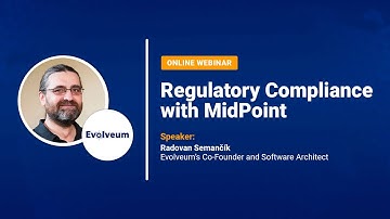 Regulatory Compliance with MidPoint Webinar