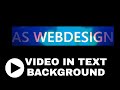 HOW EASY TO AD VIDEO IN TEXT BACKGROUND - USING HTML AND CSS