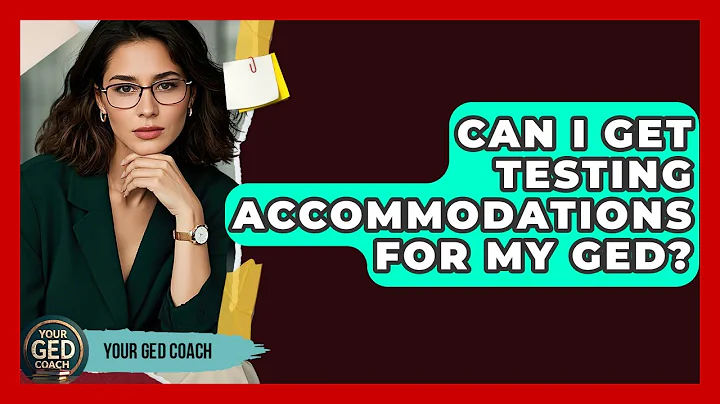 Can I Get Testing Accommodations For My GED? - Your GED Coach