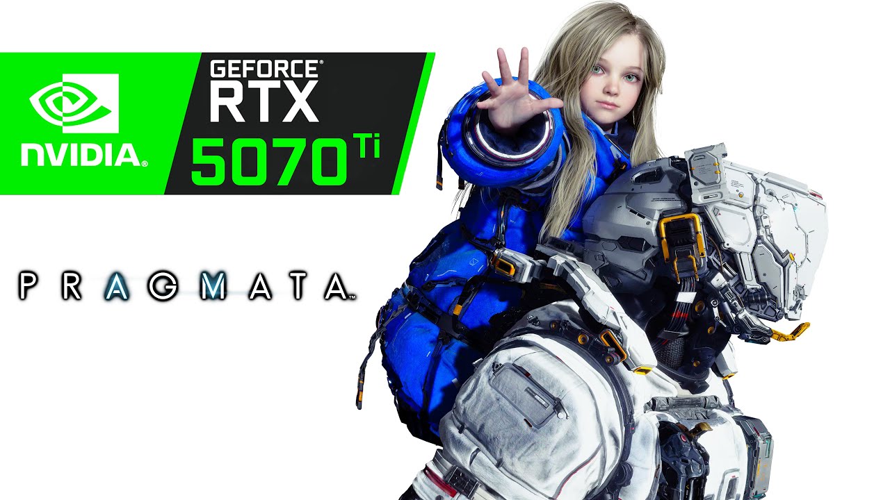 RTX 5070 Ti on PRAGMATA | 1080p, 1440p with Ray Tracing!