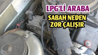 LPG'Lİ ARABA SABAHLARI NEDEN ZOR ÇALIŞIR | Soğukta Geç Çalışma Sebebi