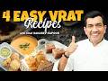 4 Delicious Vrat Recipes | From Sabudana Vada To Peanut Curry By Chef @sanjeevkapoorkhazana