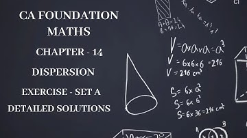 CA Foundation Maths - Dispersion | Exercise Set  A | ICAI Study Material