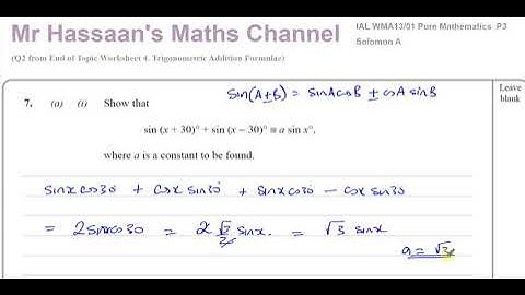 [Q2] A2 (IAL) Pure Mathematics (P3)-Solomon Paper A  Q7 Trigonometric Addition Formulae