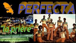Miniatura de vídeo de "♫ PERFECTA  (Martinique): "la prière"  A/C:Jean Tuernal.🎺"
