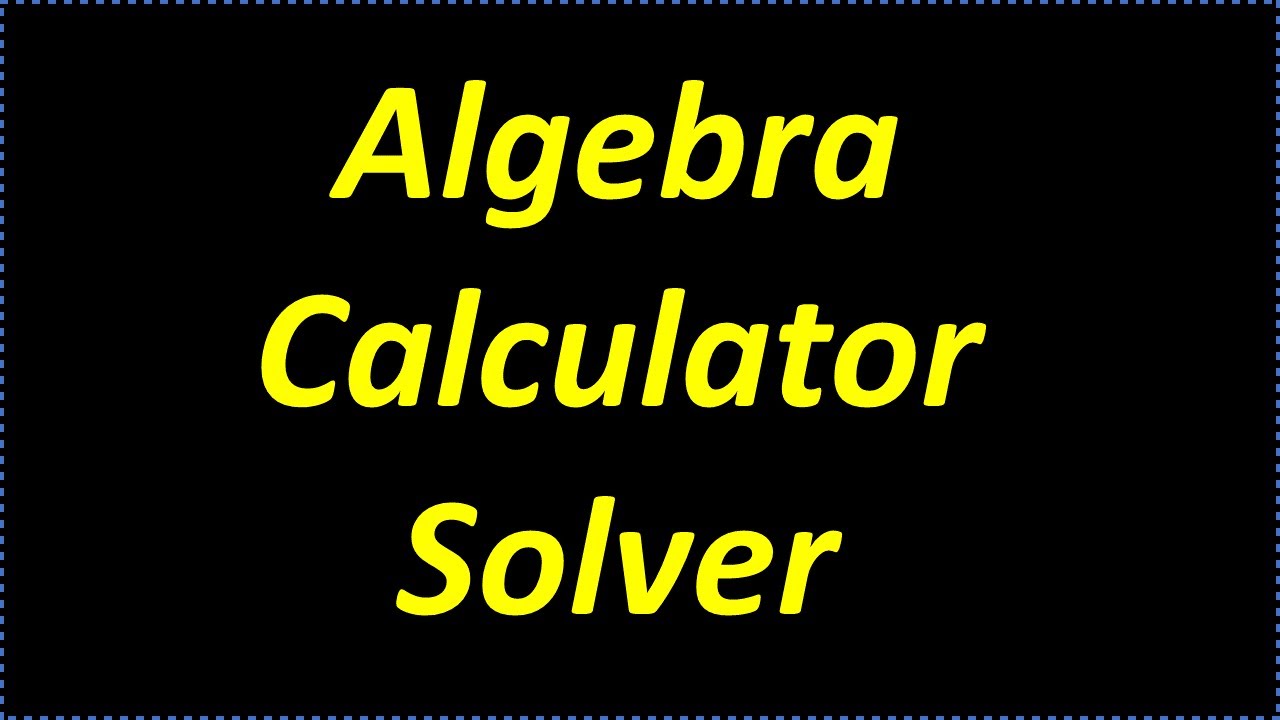 problem solving algebra calculator