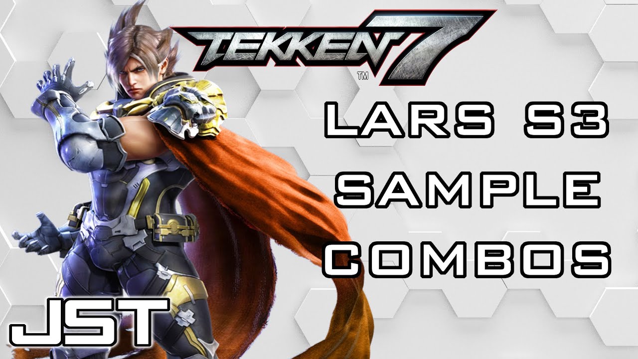 Tekken 7 – Lars Season 3 Sample Combos [1080p-60fps] - YouTube