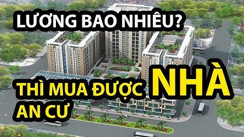 Lương bao nhiêu thì mua được nhà hà nội