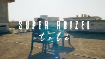 Toli - Super Rrizel (Official Video 4K)
