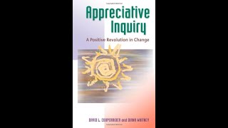 Essential Reading   Appreciative Inquiry  A Positive Revolution in Change