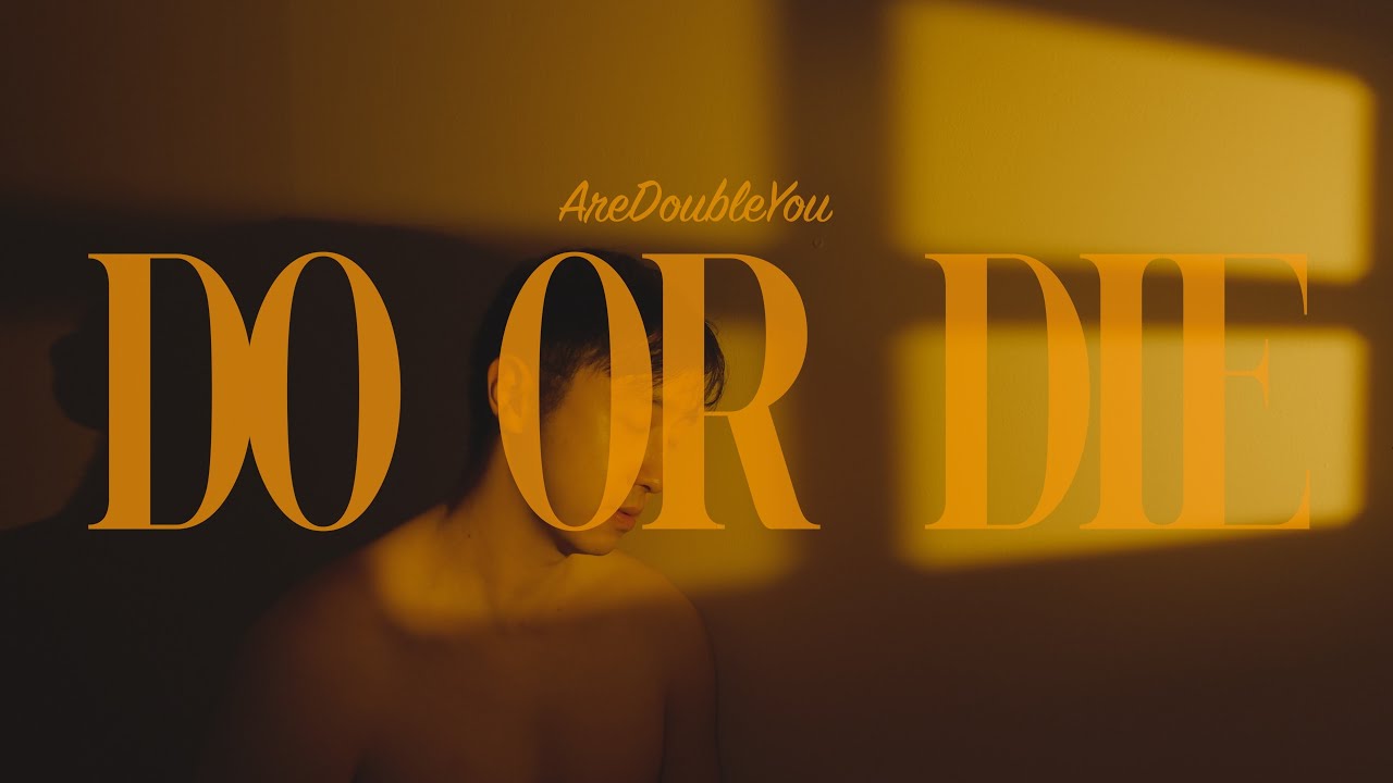 Watch AreDoubleYou - "Do or Die" (Official Music Video) on YouTube Watch AreDoubleYou - "Do or Die" (Official Music Video) on YouTube