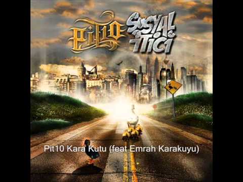 Pit10-Kara Kutu (feat Emrah Karakuyu)