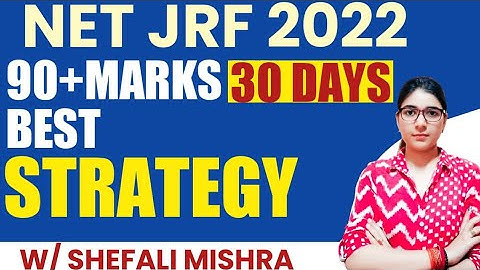 Last 30 Days best NET JRF 2022 Strategy | Score 90+ Marks in Paper 1 | NETJRF 2022 | Shefali Mishra