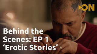 'Erotic Stories' | Behind the Scenes of 'Philia' | Episode 1 Profile