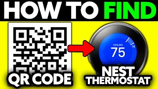 How To Find QR Code on Nest Thermostat (2025) - Step by Step