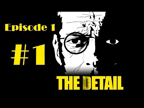 The Detail Walkthrough Episode 1 - Where The Dead Lie #1 [Steam]