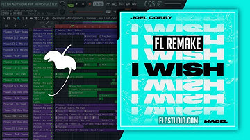 Joel Corry - I Wish featuring Mabel (FL Studio Remake)
