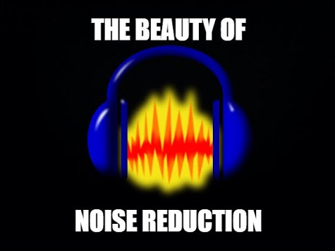audacity noise reduction audacity noise reduction