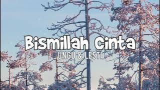 Ungu & Lesti - Bismillah Cinta | Lirik