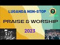 Luganda Praise and Worship Nonstop | 3 hours. #2023 Mp3 Song