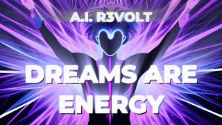 A.I. R3volt - Dreams are Energy [Eurodance | 90s | Dancefloor]