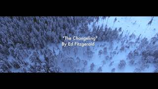 The Changeling - A Visual Poem by Ed Fitzgerald