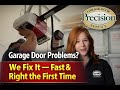 Garage Door Problems? We Fix It — Fast & Right the First Time.