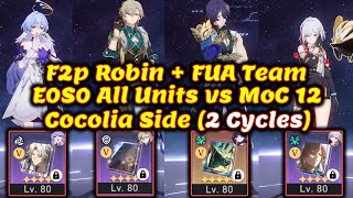 F2P Robin + Follow Up Team in MoC 12 vs Cocolia Side (2 Cycles) | Honkai: Star Rail