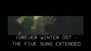 Forever Winter OST - The Five Suns - EXTENDED