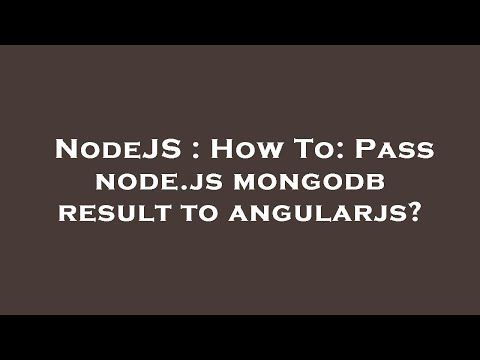 NodeJS : How To: Pass node.js mongodb result to angularjs?