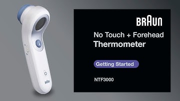 Braun No Touch + Forehead Thermometer NTF3000 - Getting Started