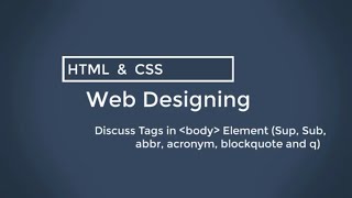 Tags in HTML(br, Sup, Sub, blockquote, abbr, acronym) in Urdu/Hindi | Web Designing Tutorial # 4