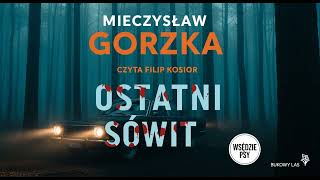 Download Lagu Ostatni świt Autor Mieczysław Gorzka Lektor Filip Kosior Kryminały po Polsku AudioBook PL MP3