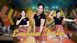 Sela Silvina ~ Embun Dalu   |   (live koplo kendang kempul)