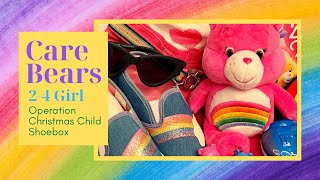 CARE BEARS 🌈 GIRL 2-4 OCC SHOEBOX UNBOXING | Operation Christmas Child 2021