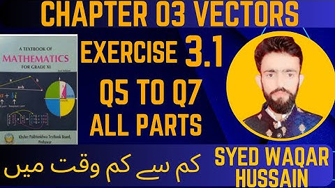 EX 3.1 Q5 to Q7 11th Math FBISE & KPK Sir Waqar Hussain
