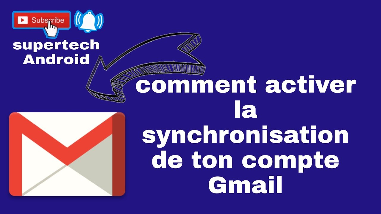comment activer la synchronisation de ton compte Gmail - YouTube