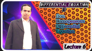 Non Homogeneous Differential Equation | Lecture 6 | Differential Equation 1 | Urdu/Hindi