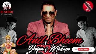 Download Lagu Anil Bheem Bhajans Mixtape Vol 1 -  Djsatish [2k23] MP3