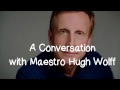 Capture de la vidéo Amc Maestro Series:  A Conversation With Hugh Wolff, Conductor