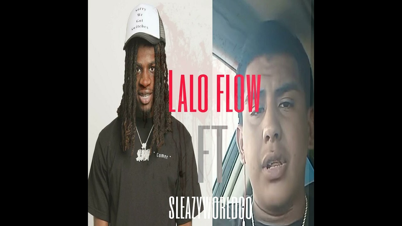 Lalo - Lalo Flow ft. sleazyworldgo (official audio)