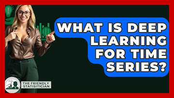 What Is Deep Learning For Time Series? - The Friendly Statistician